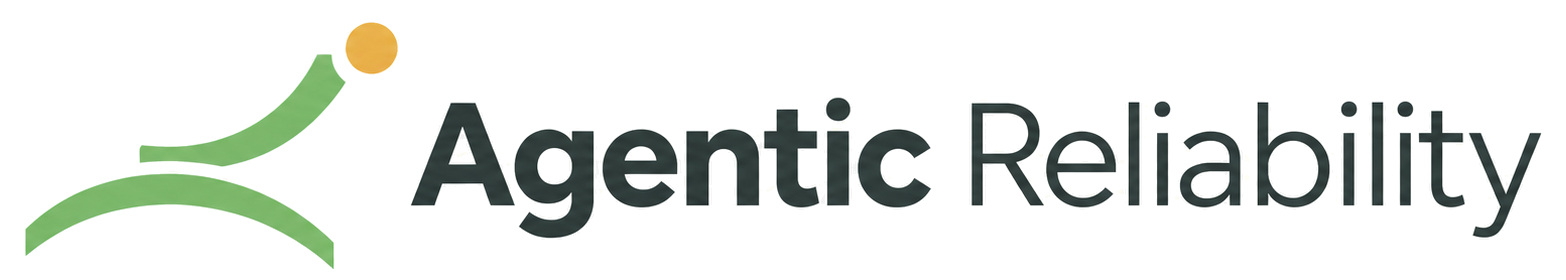 Agentic Reliability